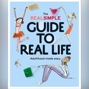The Real Simple Guide to Real Life Book